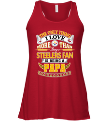 NFL The Only Thing I Love More Than Being A Pittsburgh Steelers Fan Is Being A Papa Football Women's Racerback Tank