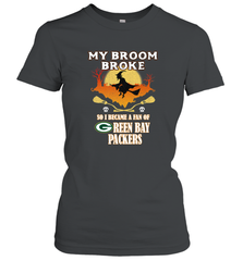 Broom Broke So I Became A Fan of Green Bay Packers  NFL Halloween Costume Women's T-Shirt Women's T-Shirt - belovedtshirt