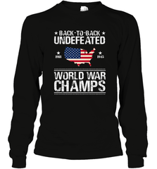 Back To Back Undefeated World War Champs Gift Long Sleeve T-Shirt Long Sleeve T-Shirt - belovedtshirt