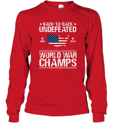 Back To Back Undefeated World War Champs Gift Long Sleeve T-Shirt Long Sleeve T-Shirt - belovedtshirt
