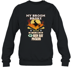 Broom Broke So I Became A Fan of Green Bay Packers  NFL Halloween Costume Crewneck Sweatshirt