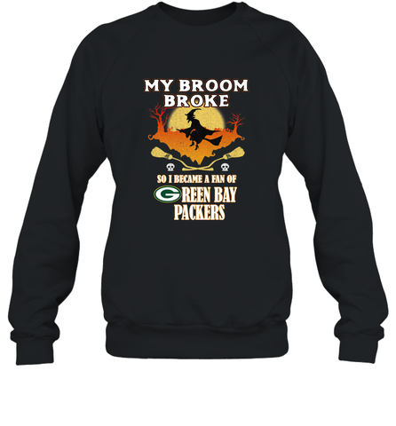 Broom Broke So I Became A Fan of Green Bay Packers  NFL Halloween Costume Crewneck Sweatshirt Crewneck Sweatshirt / Black / S Crewneck Sweatshirt - belovedtshirt
