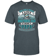 NFL The Only Thing I Love More Than Being A Miami Dolphins Fan Is Being A Papa Football Men's T-Shirt Men's T-Shirt - belovedtshirt
