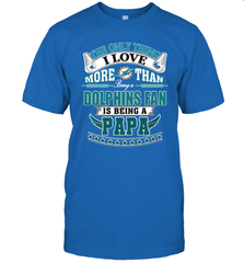 NFL The Only Thing I Love More Than Being A Miami Dolphins Fan Is Being A Papa Football Men's T-Shirt Men's T-Shirt - belovedtshirt