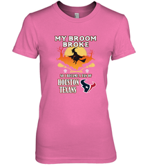 Broom Broke So I Became A Fan of Houston Texans  NFL Halloween Costume Women's Premium T-Shirt Women's Premium T-Shirt - belovedtshirt