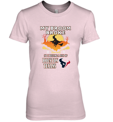 Broom Broke So I Became A Fan of Houston Texans  NFL Halloween Costume Women's Premium T-Shirt Women's Premium T-Shirt - belovedtshirt