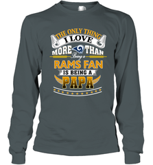 NFL The Only Thing I Love More Than Being A Los Angeles Rams Fan Is Being A Papa Football Long Sleeve T-Shirt Long Sleeve T-Shirt - belovedtshirt