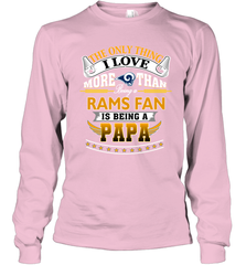 NFL The Only Thing I Love More Than Being A Los Angeles Rams Fan Is Being A Papa Football Long Sleeve T-Shirt Long Sleeve T-Shirt - belovedtshirt