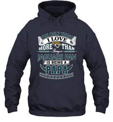NFL The Only Thing I Love More Than Being A Jacksonville Jaguars Fan Is Being A Papa Football Hooded Sweatshirt