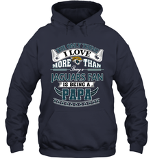 NFL The Only Thing I Love More Than Being A Jacksonville Jaguars Fan Is Being A Papa Football Hooded Sweatshirt Hooded Sweatshirt - belovedtshirt