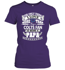 NFL The Only Thing I Love More Than Being A Indianapolis Colts Fan Is Being A Papa Football Women's T-Shirt Women's T-Shirt - belovedtshirt