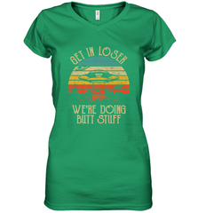 Retro Vintage Get In Loser We're Doing Butt Stuff Alien UFO Women's V-Neck T-Shirt Women's V-Neck T-Shirt - belovedtshirt