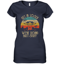Retro Vintage Get In Loser We're Doing Butt Stuff Alien UFO Women's V-Neck T-Shirt