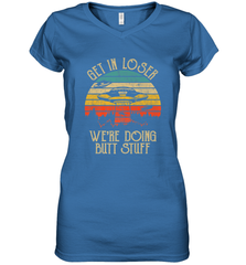 Retro Vintage Get In Loser We're Doing Butt Stuff Alien UFO Women's V-Neck T-Shirt Women's V-Neck T-Shirt - belovedtshirt