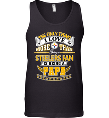 NFL The Only Thing I Love More Than Being A Pittsburgh Steelers Fan Is Being A Papa Football Men's Tank Top Men's Tank Top - belovedtshirt