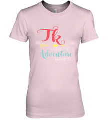 TK Transitional Kindergarten Where The Adventure Begins Women's Premium T-Shirt Women's Premium T-Shirt - belovedtshirt