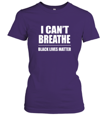 I can't breathe Black lives matter Women's T-Shirt Women's T-Shirt - belovedtshirt