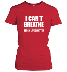 I can't breathe Black lives matter Women's T-Shirt Women's T-Shirt - belovedtshirt