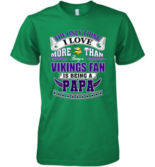 NFL The Only Thing I Love More Than Being A Minnesota Vikings Fan Is Being A Papa Football Men's Premium T-Shirt Men's Premium T-Shirt - belovedtshirt