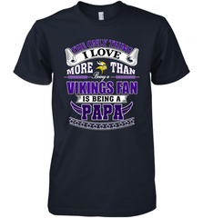 NFL The Only Thing I Love More Than Being A Minnesota Vikings Fan Is Being A Papa Football Men's Premium T-Shirt Men's Premium T-Shirt - belovedtshirt