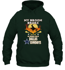 Broom Broke So I Became A fan of Dallas Cowboys  NFL Halloween Costume Hooded Sweatshirt Hooded Sweatshirt - belovedtshirt