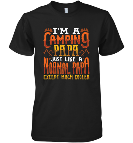 I'm A Camping Papa Camping Dad Gift Men's Premium T-Shirt Men's Premium T-Shirt / Black / XS Men's Premium T-Shirt - belovedtshirt