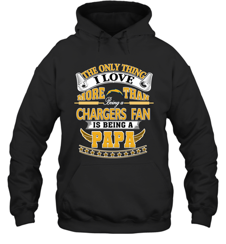 NFL The Only Thing I Love More Than Being A Los Angeles Chargers Fan Is Being A Papa Football Hooded Sweatshirt Hooded Sweatshirt / Black / S Hooded Sweatshirt - belovedtshirt