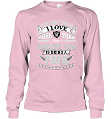 NFL The Only Thing I Love More Than Being A Oakland Raiders Fan Is Being A Papa Football Long Sleeve T-Shirt Long Sleeve T-Shirt - belovedtshirt