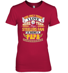 NFL The Only Thing I Love More Than Being A Pittsburgh Steelers Fan Is Being A Papa Football Women's Premium T-Shirt Women's Premium T-Shirt - belovedtshirt