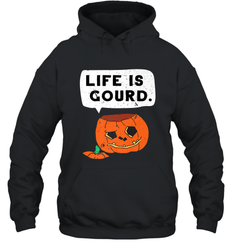 Funny Life Is Gourd Halloween Trick Or Treat Pumpkin Hooded Sweatshirt