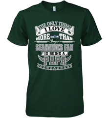 NFL The Only Thing I Love More Than Being A Seattle Seahawks Fan Is Being A Papa Football Men's Premium T-Shirt Men's Premium T-Shirt - belovedtshirt