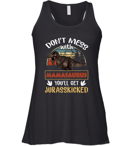 Dont mess with Mamasaurus Women's Racerback Tank Women's Racerback Tank / Black / XS Women's Racerback Tank - belovedtshirt