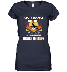 Broom Broke So I Became A Fan of Denver Broncos  NFL Halloween Costume Women's V-Neck T-Shirt Women's V-Neck T-Shirt - belovedtshirt