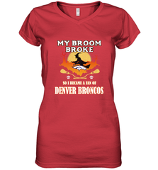 Broom Broke So I Became A Fan of Denver Broncos  NFL Halloween Costume Women's V-Neck T-Shirt Women's V-Neck T-Shirt - belovedtshirt