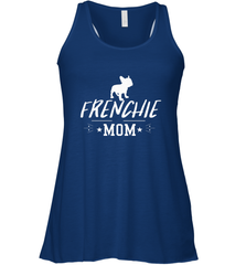Womens French Bulldog Mom Frenchie Mom T shirt Dog Lover Tees Women's Racerback Tank Women's Racerback Tank - belovedtshirt