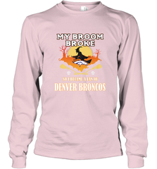Broom Broke So I Became A Fan of Denver Broncos  NFL Halloween Costume Long Sleeve T-Shirt Long Sleeve T-Shirt - belovedtshirt