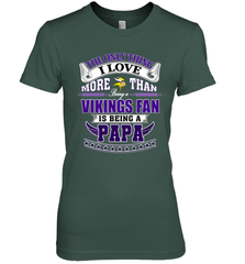 NFL The Only Thing I Love More Than Being A Minnesota Vikings Fan Is Being A Papa Football Women's Premium T-Shirt Women's Premium T-Shirt - belovedtshirt