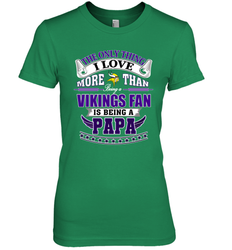 NFL The Only Thing I Love More Than Being A Minnesota Vikings Fan Is Being A Papa Football Women's Premium T-Shirt