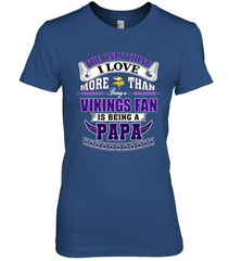 NFL The Only Thing I Love More Than Being A Minnesota Vikings Fan Is Being A Papa Football Women's Premium T-Shirt Women's Premium T-Shirt - belovedtshirt
