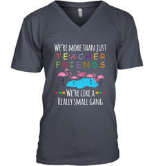 We're More Than Teacher Friends Like A Really Small Gang Men's V-Neck Men's V-Neck - belovedtshirt