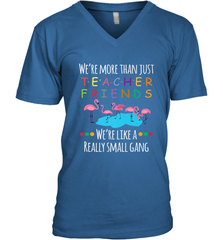 We're More Than Teacher Friends Like A Really Small Gang Men's V-Neck Men's V-Neck - belovedtshirt