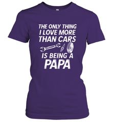 The only thing I love more than Cars is Being a Papa Funny Women's T-Shirt Women's T-Shirt - belovedtshirt