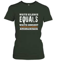 White Silence Equals White Consent Black Lives Matter Women's T-Shirt Women's T-Shirt - belovedtshirt