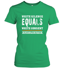 White Silence Equals White Consent Black Lives Matter Women's T-Shirt Women's T-Shirt - belovedtshirt