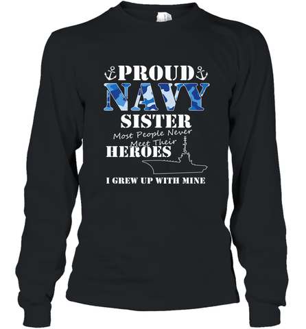 US Military Proud Navy Sister Men or Women Long Sleeve T-Shirt Long Sleeve T-Shirt / Black / S Long Sleeve T-Shirt - belovedtshirt