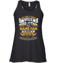 NFL The Only Thing I Love More Than Being A Los Angeles Rams Fan Is Being A Papa Football Women's Racerback Tank
