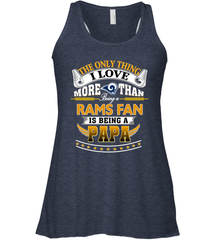 NFL The Only Thing I Love More Than Being A Los Angeles Rams Fan Is Being A Papa Football Women's Racerback Tank Women's Racerback Tank - belovedtshirt