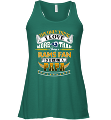 NFL The Only Thing I Love More Than Being A Los Angeles Rams Fan Is Being A Papa Football Women's Racerback Tank Women's Racerback Tank - belovedtshirt