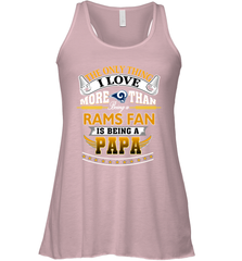NFL The Only Thing I Love More Than Being A Los Angeles Rams Fan Is Being A Papa Football Women's Racerback Tank Women's Racerback Tank - belovedtshirt