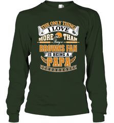 NFL The Only Thing I Love More Than Being A Cleveland Browns Fan Is Being A Papa Football Long Sleeve T-Shirt Long Sleeve T-Shirt - belovedtshirt